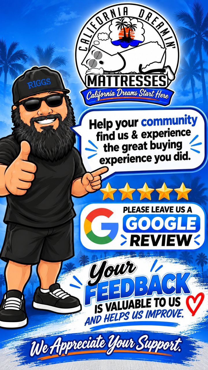Riggs from California Dreamin' Mattresses giving a thumbs up: Help your community find us and experience the great buying experience you did. Please leave us a Google review. Your feedback is valuable to us and helps us improve. We appreciate your support.