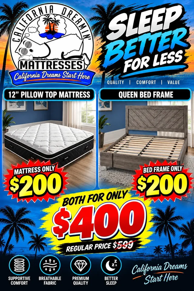 Flyer: 12 inch pillow top mattress for $200 and queen bed frame for $200, both for only $400, regularly $599